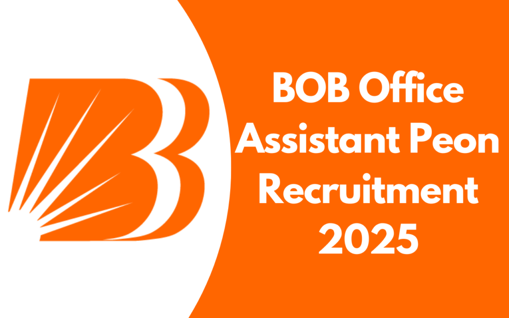 BOB Office Assistant Peon Recruitment 2025