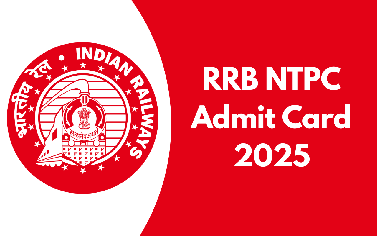 RRB NTPC Admit Card 2025