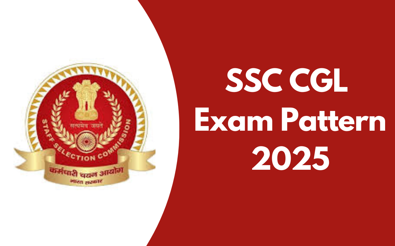 SSC CGL Exam Pattern 2025
