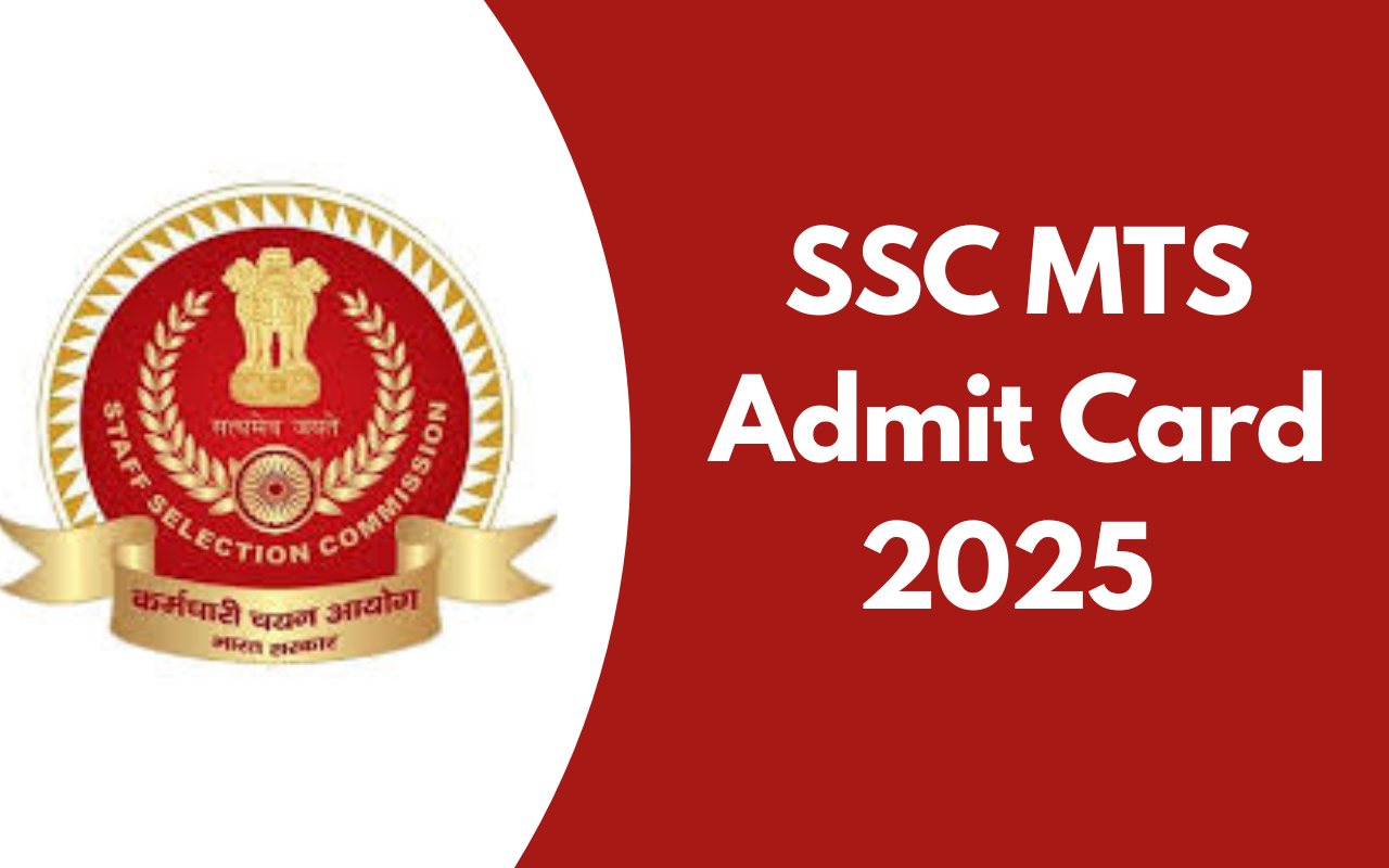 SSC MTS Admit Card 2025 