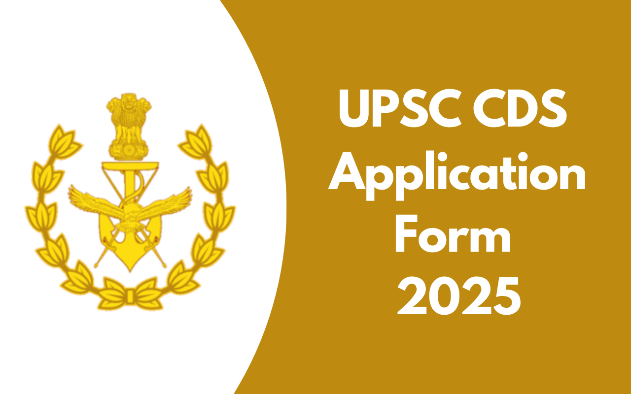 UPSC CDS Application Form 2025 