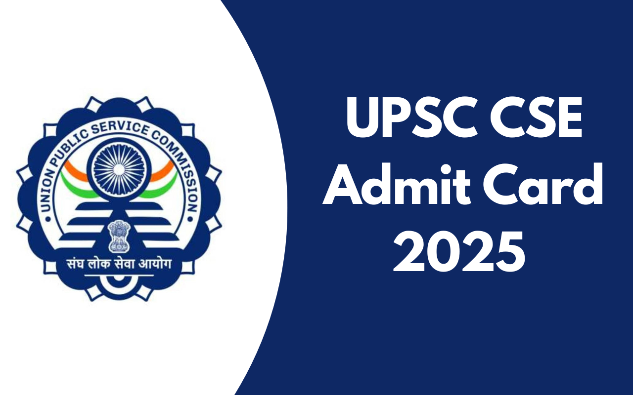UPSC CSE Admit Card 2025