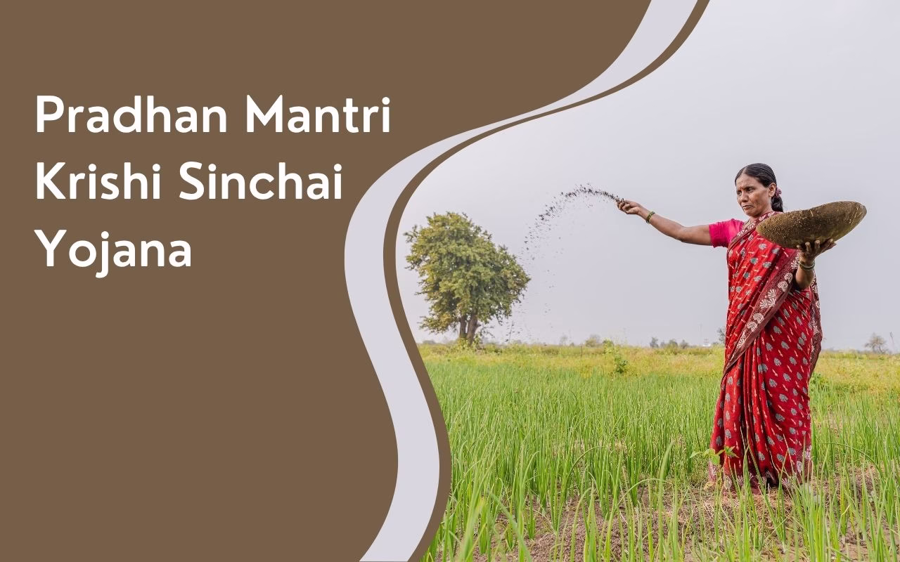 Pradhan Mantri Krishi Sinchai Yojana
