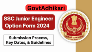 GovtAdhikari SSC JE Option Form 2024